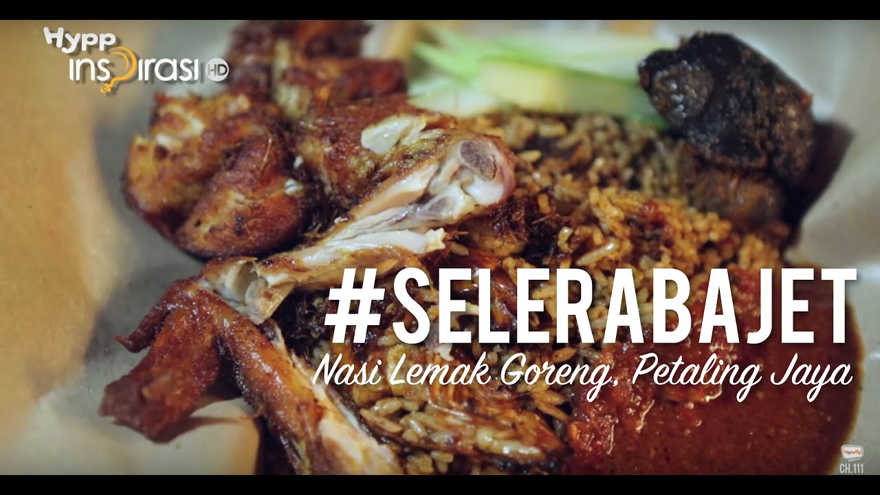 #SeleraBajet: Nasi Lemak Goreng, Petaling Jaya.
