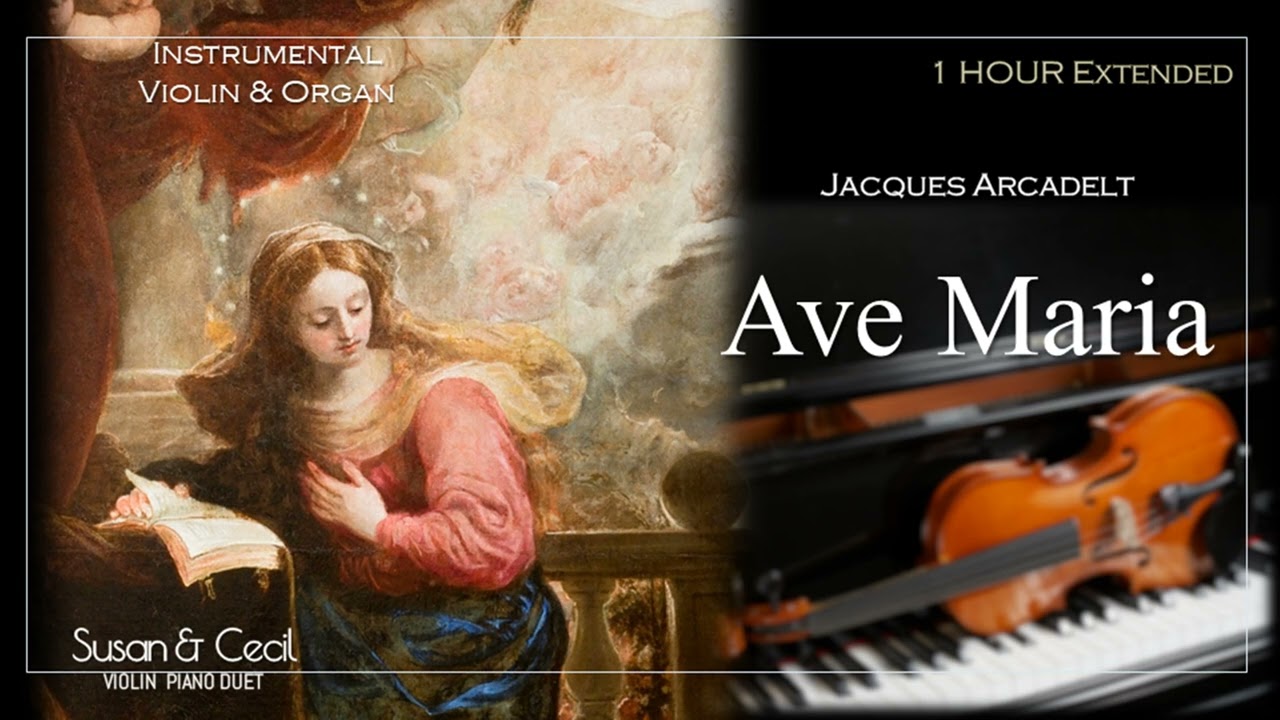 [1Hour] Ave Maria (Jacques Arcadelt)アルカデルトの アヴェ・マリア  Violin/Organ Cover - Extended