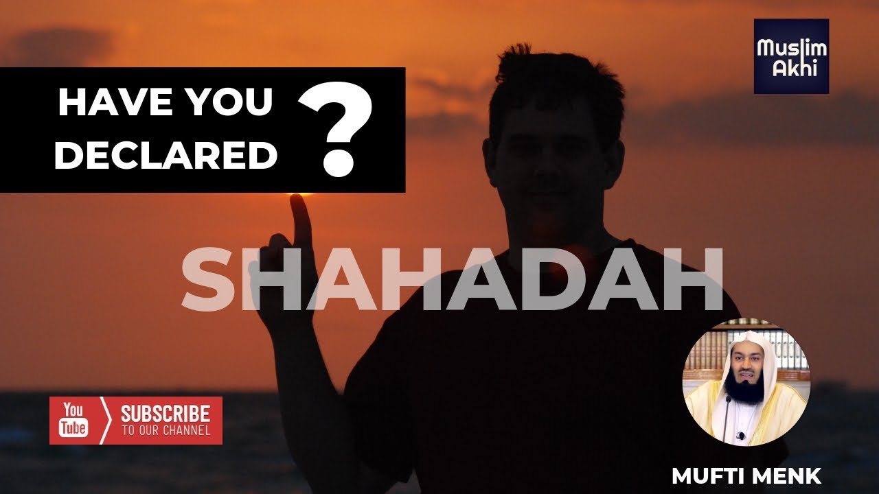 Have You Declared Shahadah? | Mufti Menk