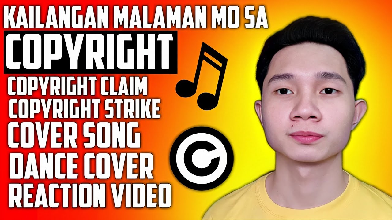 LAHAT NG KAILANGAN MO MALAMAN SA COPYRIGHT