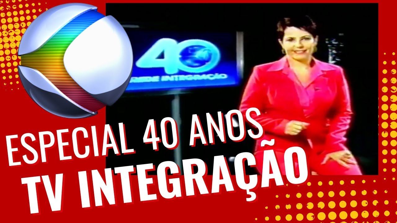 TV INTEGRAÇÃO - ESPECIAL 40 ANOS {VÍDEO RARO}