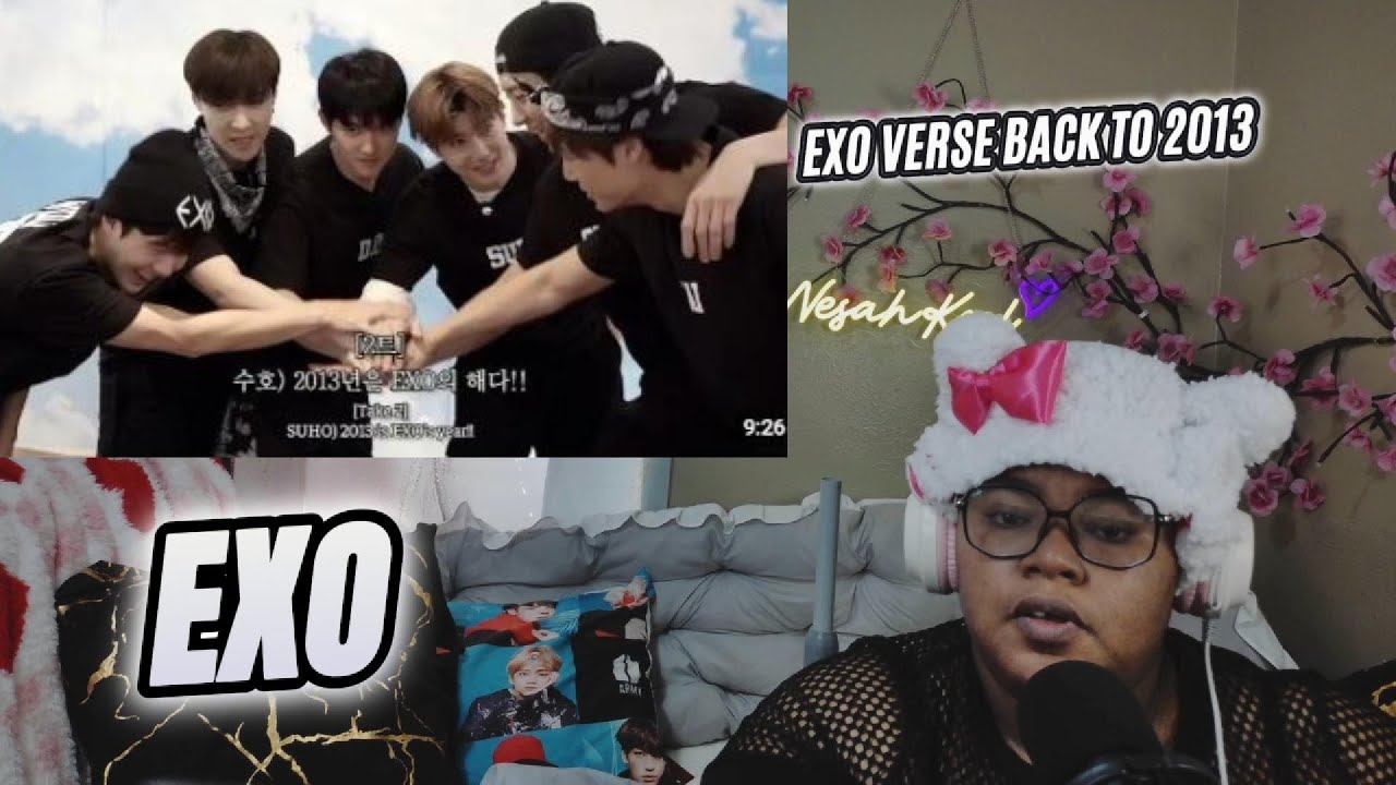 EXO Verse: Back to 2013 Reaction | The Nostalgia & Chaos Took Me OUT