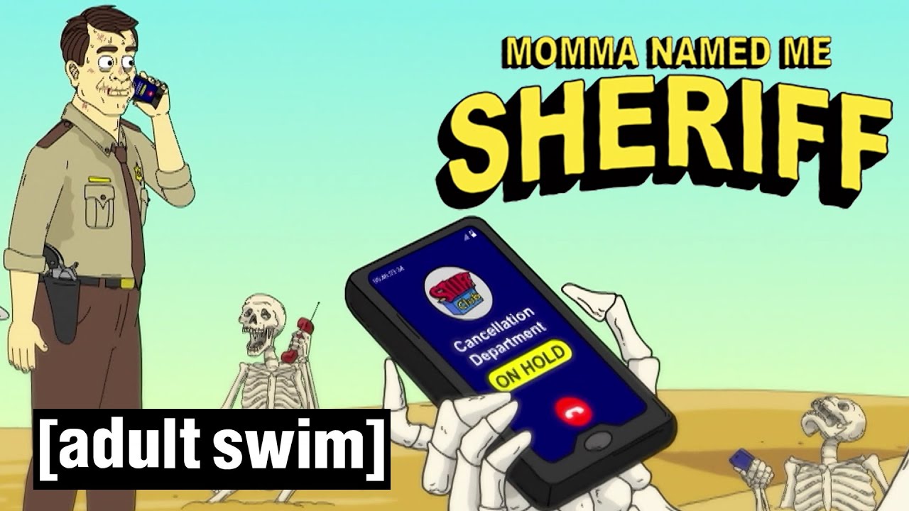 Momma Named Me Sheriff | Cancel Your Subscription | Adult Swim UK 🇬🇧