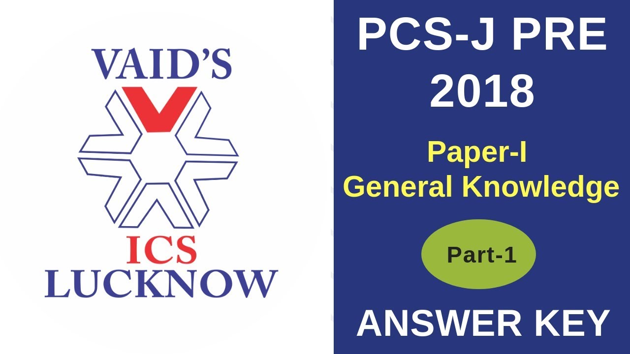 UPPCS-J 2018 PRELIMS PAPER-I(GENERAL KNOWLEDGE) ANSWER KEY