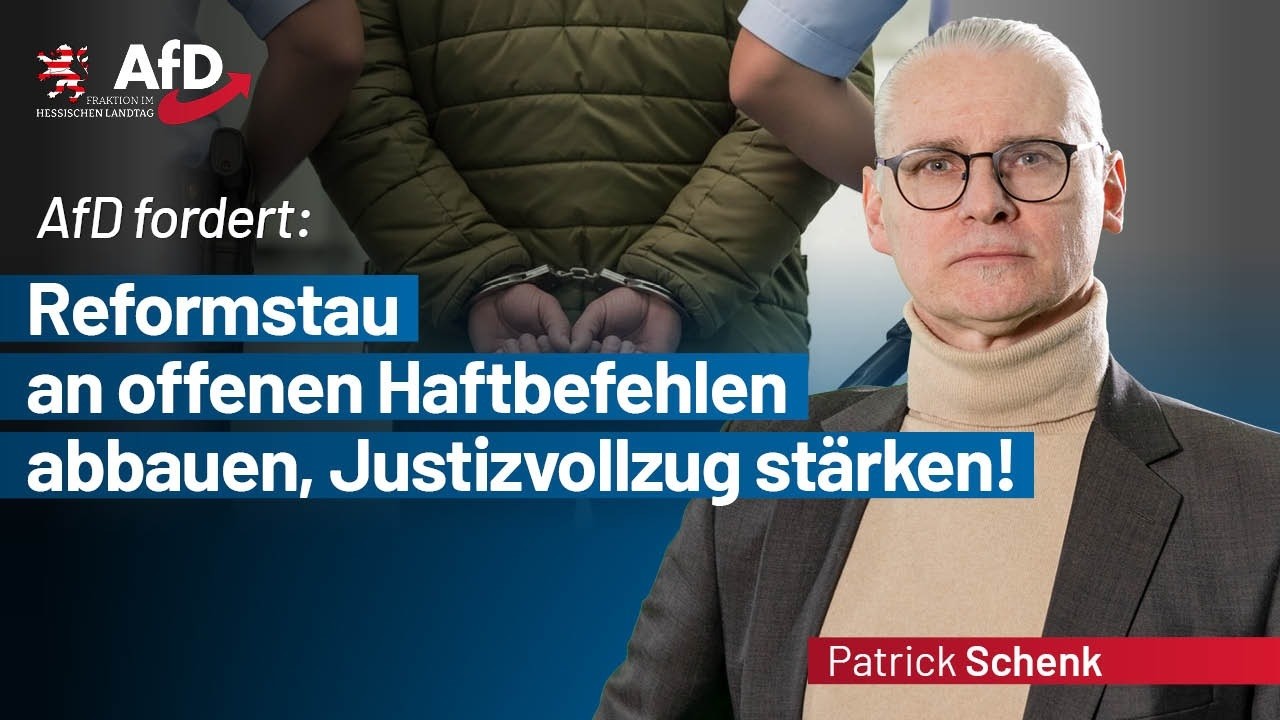 AfD fordert: Reformstau an offenen Haftbefehlen abbauen, Justizvollzug stärken!