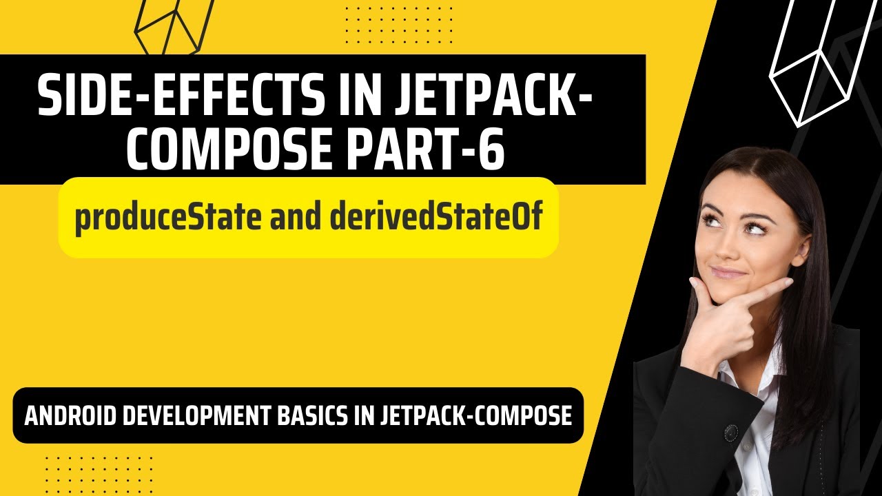 ProduceState & derivedStateOf in Jetpack Compose | Side-effects in Jetpack-Compose Part 6 | Android