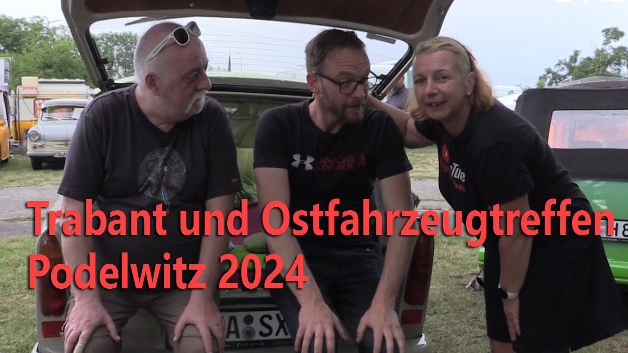 Trabant und Ostfahrzeugtreffen Podelwitz 2024