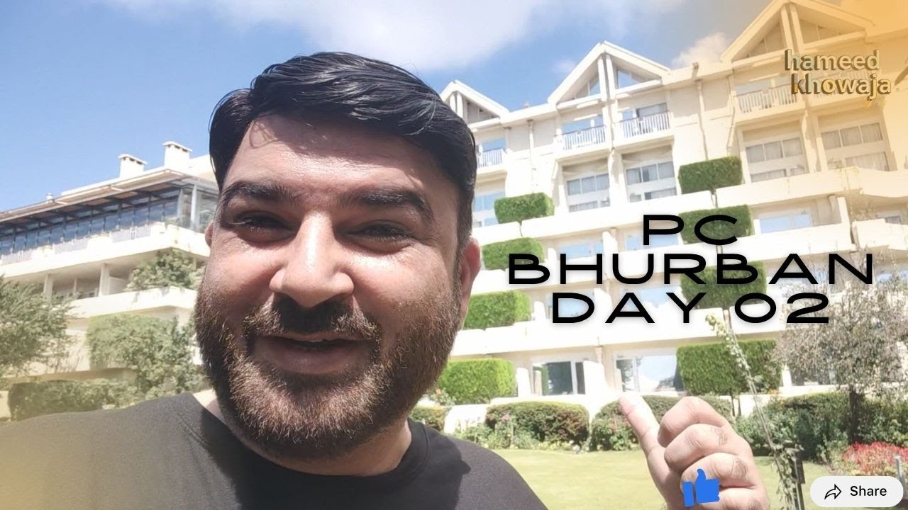 PC Bhurban ||  Day 2 || Murree