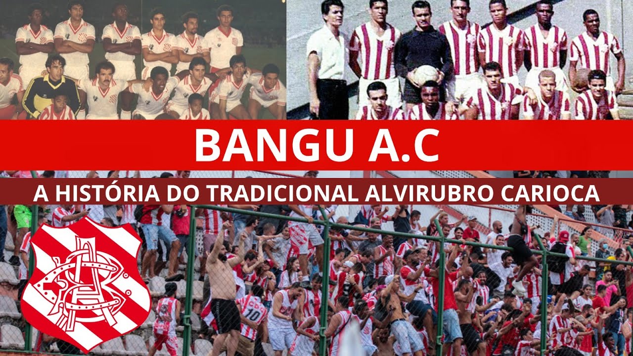 BANGU: A história do time que ja foi vice campeão brasileiro