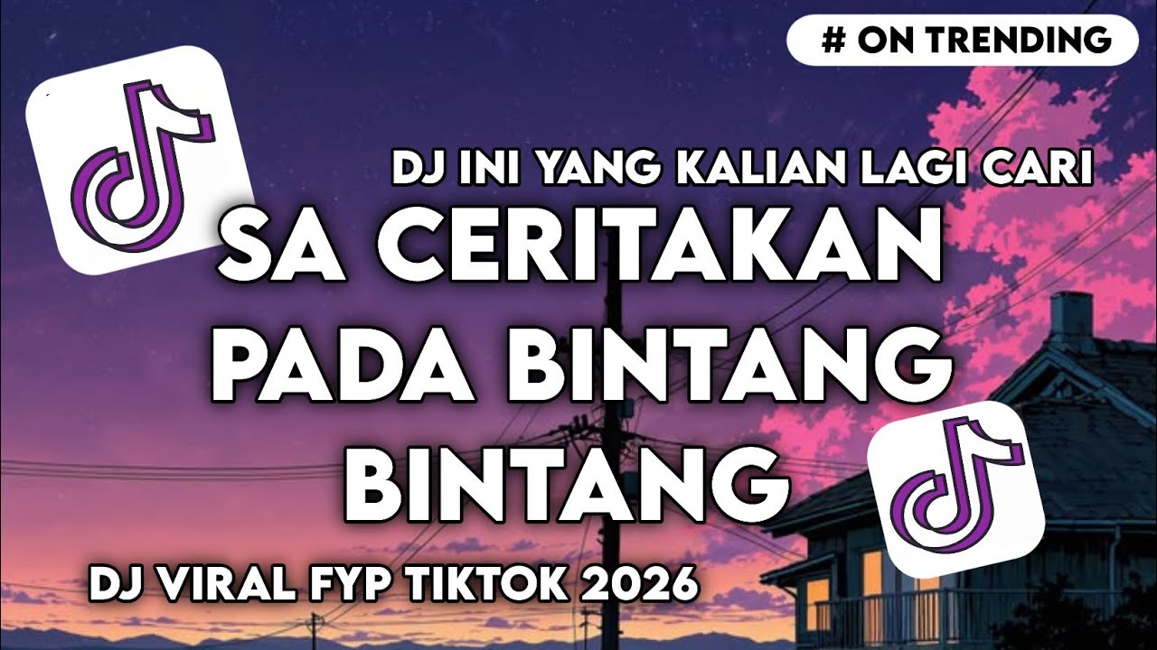 DJ SA CERITAKAN PADA BINTANG BINTANG JAUH KO PERGI BOOTLEG XPUTZ RMX [𝑿𝑮] VIRAL TIK TOK TERBARU 2026