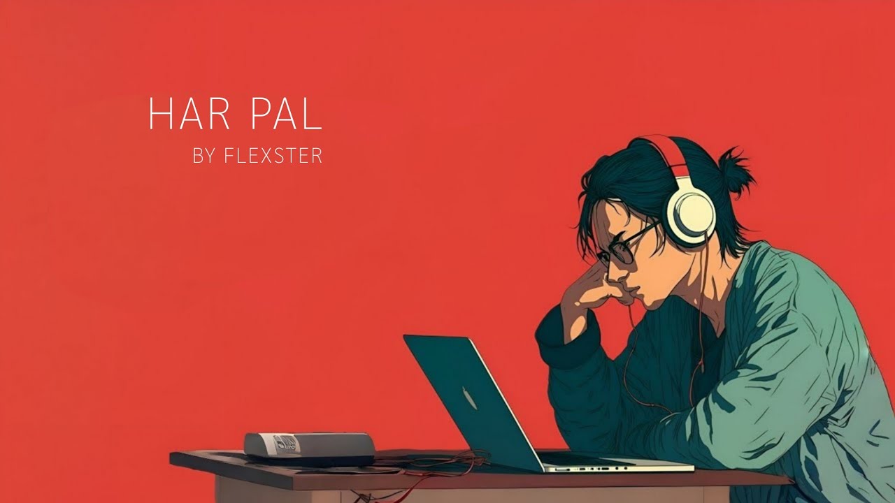 Flexster - Har Pal (Official Music Video)