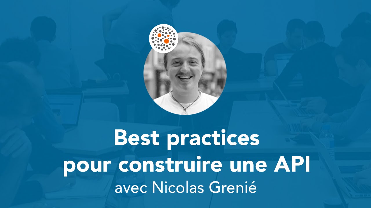 Outils et best practices pour construire une API