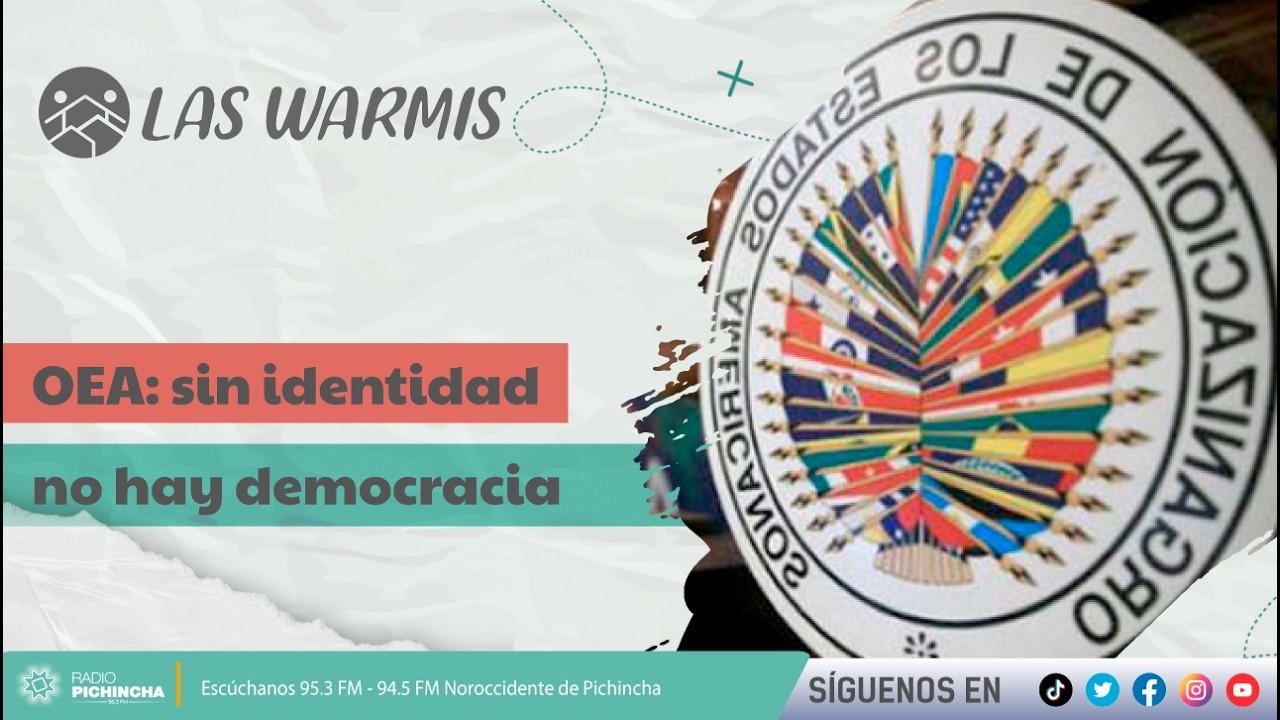 Las Warmis I OEA: sin identidad no hay democracia