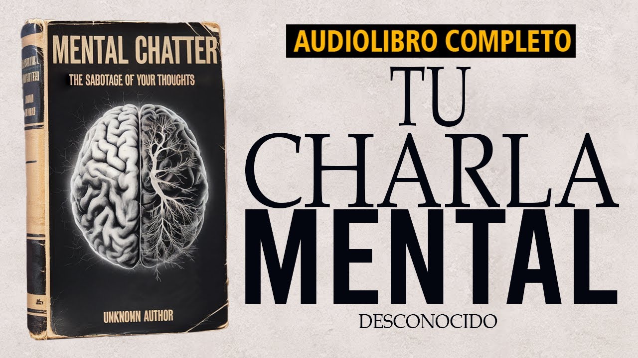 Sabotaje Mental: Tu Charla Mental con el 