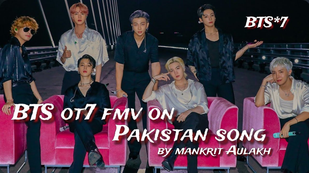 req vid💜BTS ot7 fmv on Pakistan song by mankrit Aulakh|BTS punjabi mix fmv|BTS edit Indian song mix