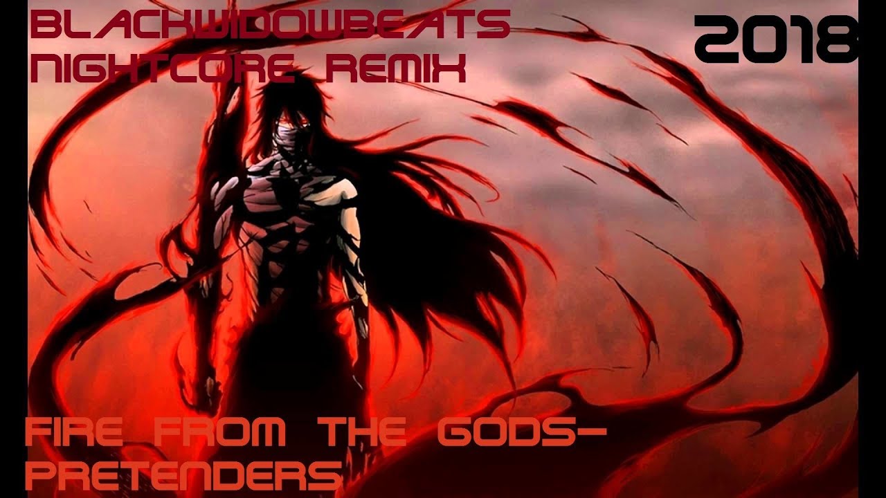 Fire From The Gods- Pretenders [BlackWidowBeats Nightcore Remix]