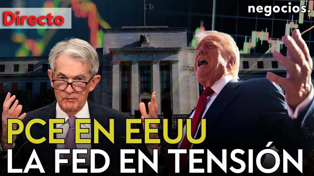 DIRECTO | PCE EN EEUU: LA FED EN TENSIÓN POR LA INFLACIÓN ANTE EL SUBIDÓN DE WALL STREET POR TRUMP