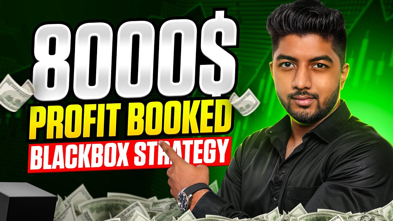 8000$+ PROFIT WITH BLACK BOX STATEGY