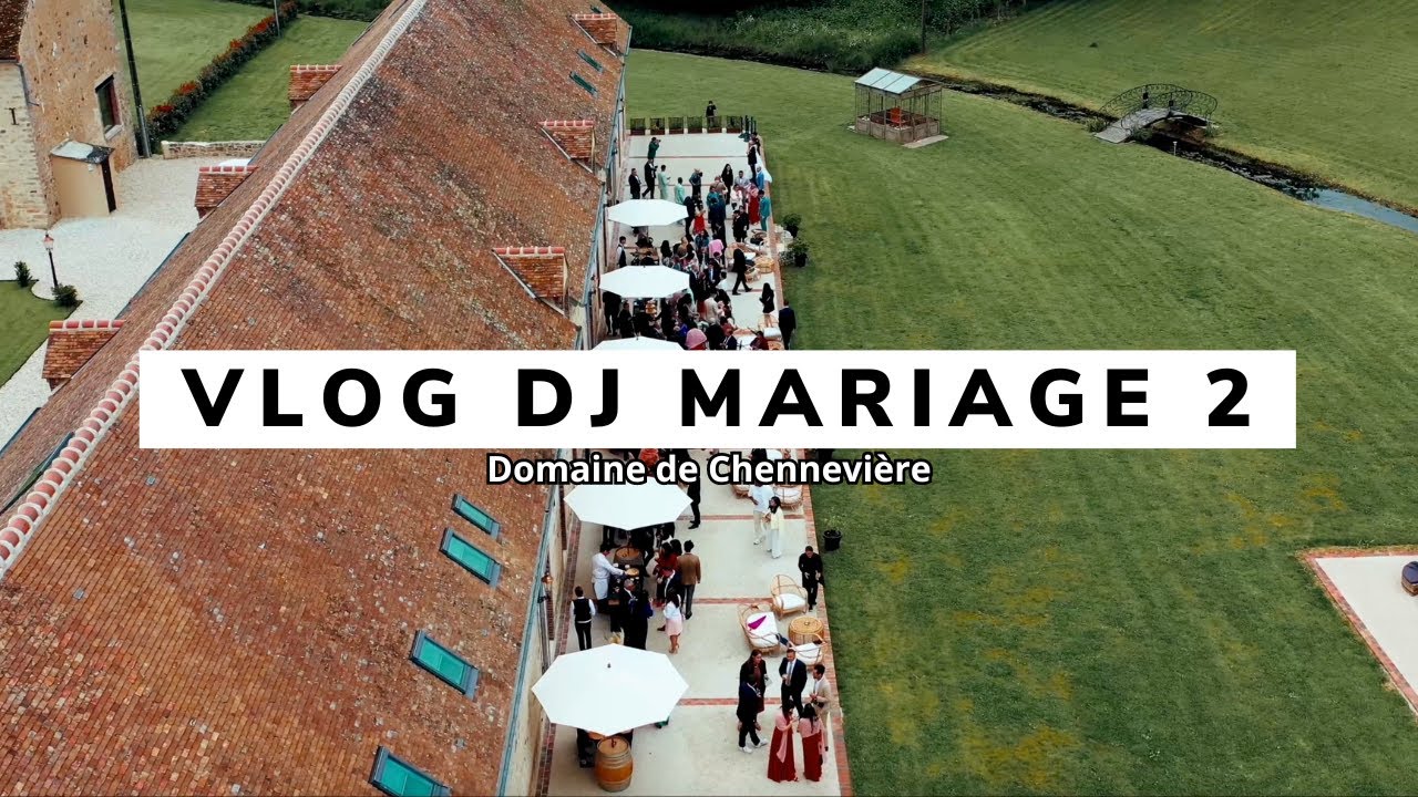 VLOG DJ MARIAGE 2 -  Domaine de Chennevière - Anat Event
