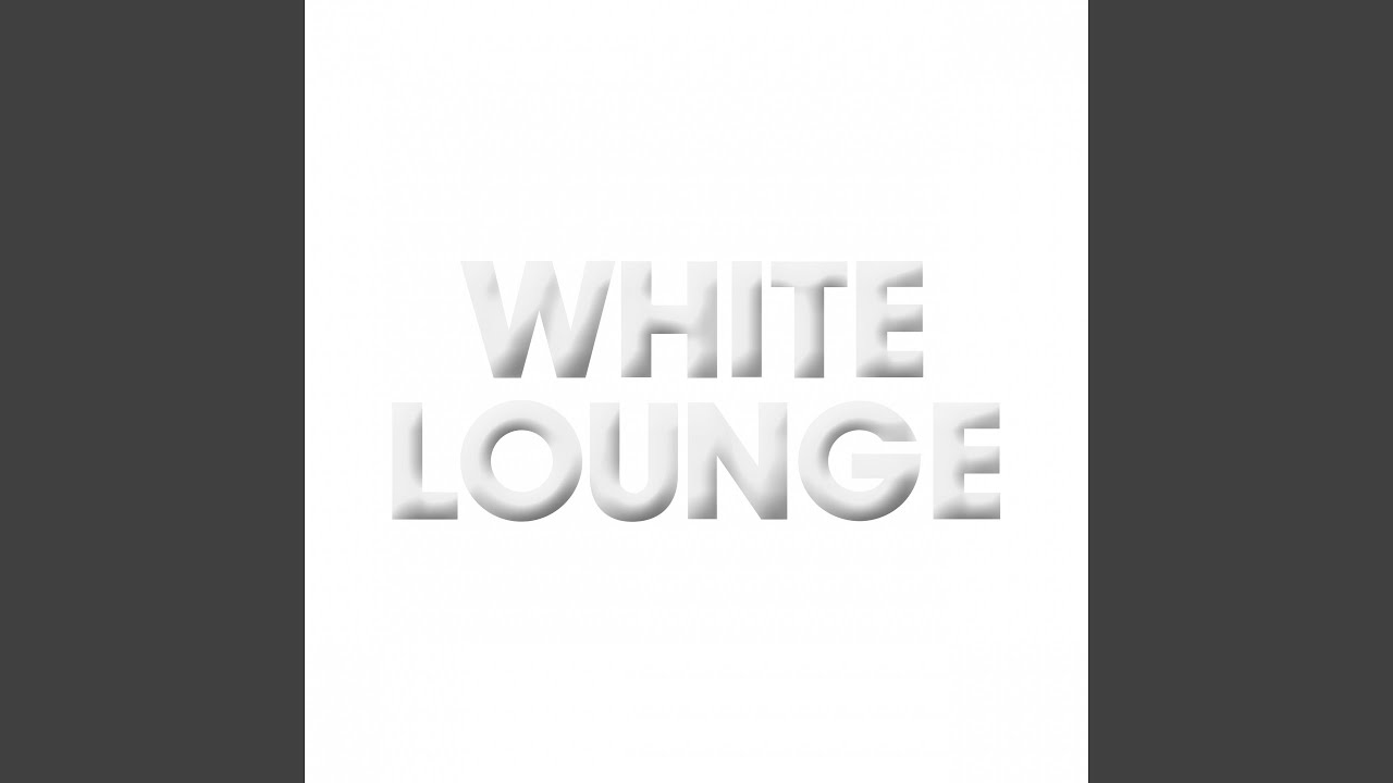 White Lounge Mix 2 (Continuous Mix)