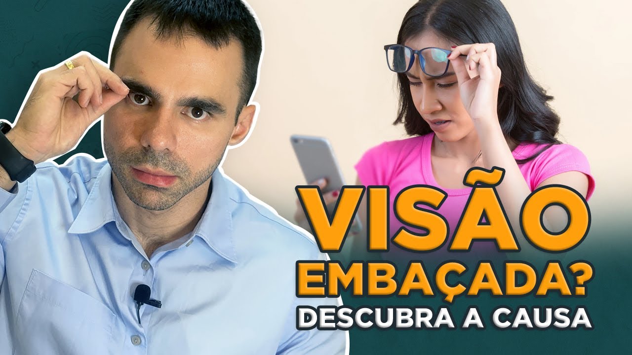 Você está com Visão Embaçada - Descubra a Causa urgente