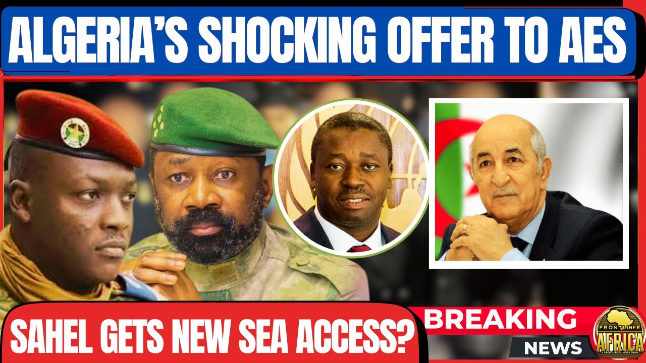 ALGERIA MAKES SHOCKING OFFER TO SAHEL ALLIANCE