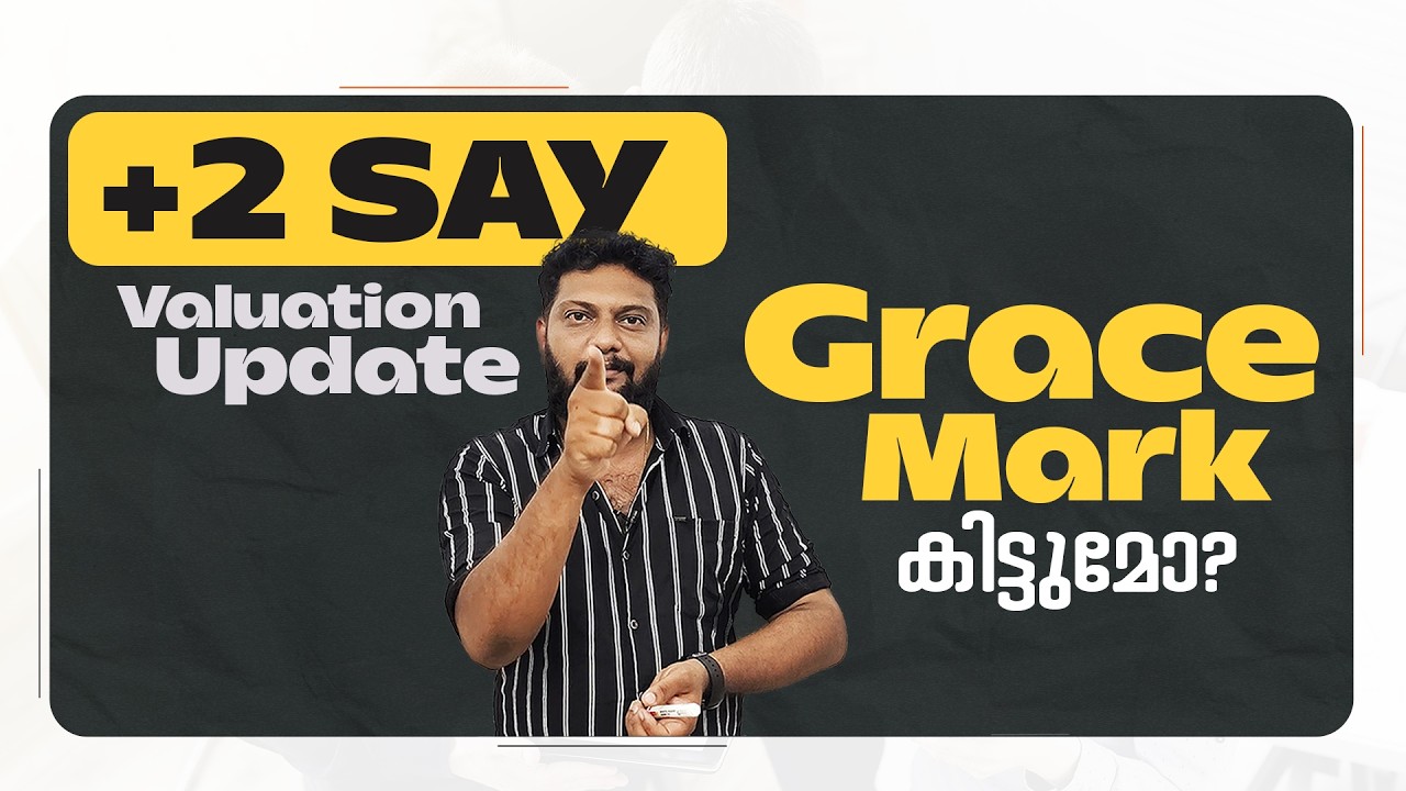 Plus Two | Say | Valuation Updates | Grace Mark കിട്ടുമോ? | Say Exam | Valuation |