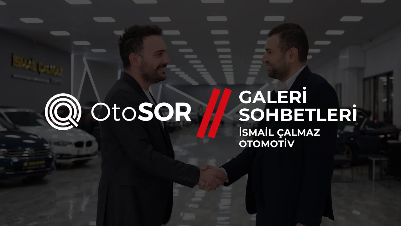 OtoSOR Galeri Sohbetleri - İsmail Çalmaz Otomotiv