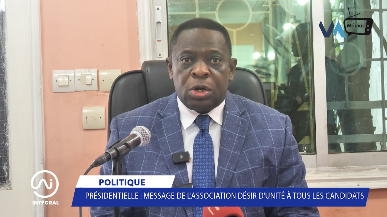PRÉSIDENTIELLE  MESSAGE DE L'ASSOCIATION DÉSIR D'UNITÉ À TOUS LES CANDIDATS