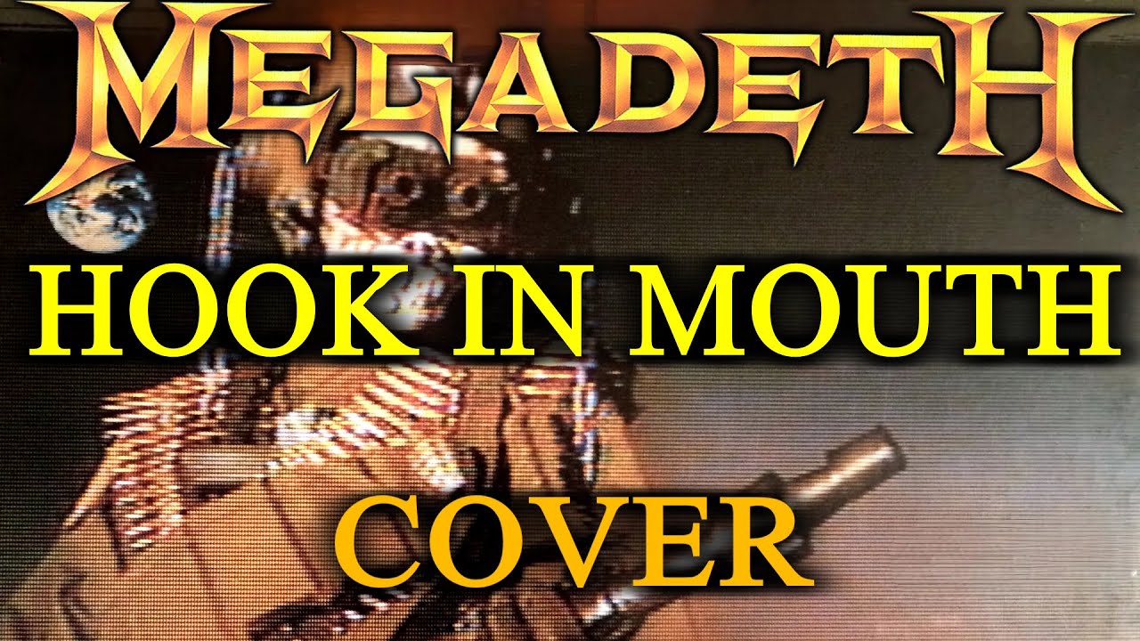 Cover - Megadeth Hook In Mouth