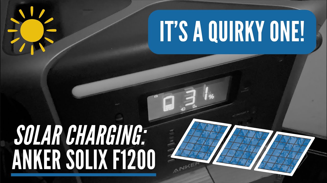Solar Charging the Anker Solix F1200 (Quirks and Issues)
