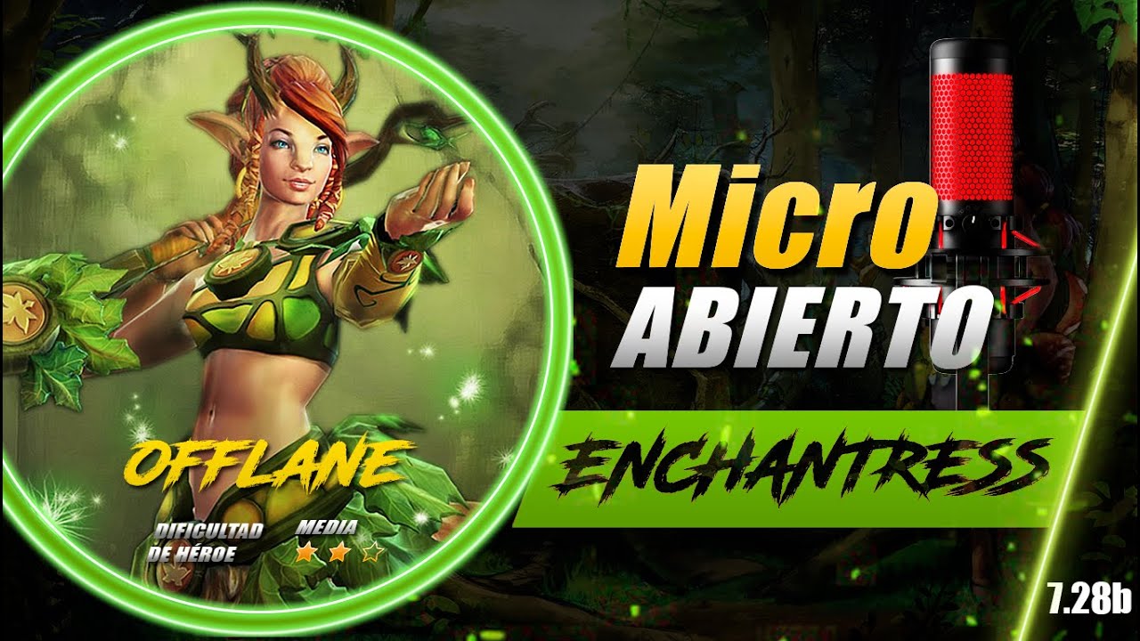 ENCHANTRESS► MICRO ABIERTO!!! UN DOTA DEPLORABLE Y DEPRIMENTE!!! l Guía Avanzada