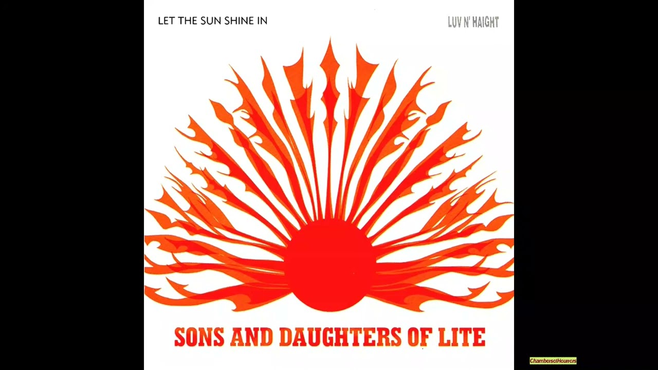The Sons And Daughters Of Lite - Let The Sun Shine In Edit47
