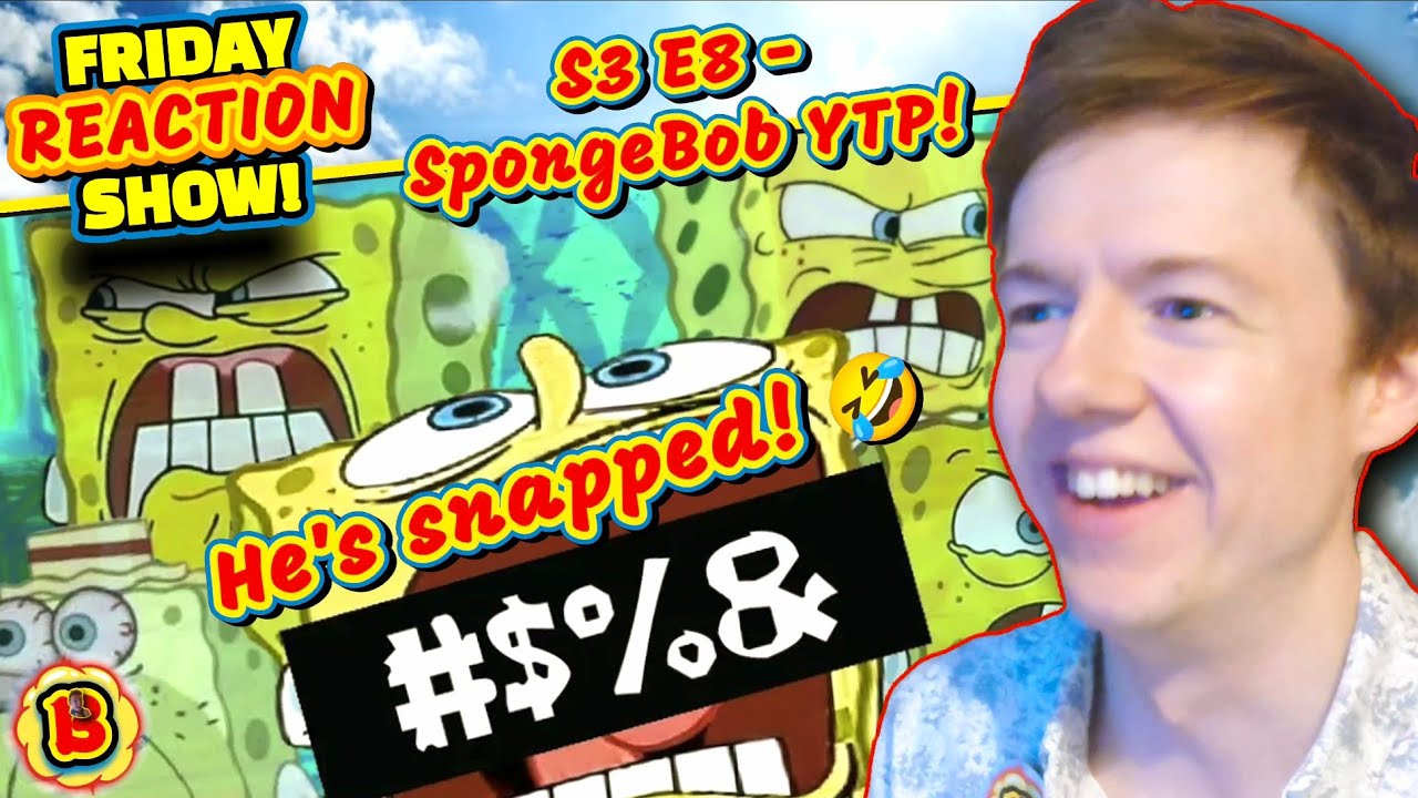 He Really Snaps! 🤣 - SpongeBob Crashes Out YTP REACTION!