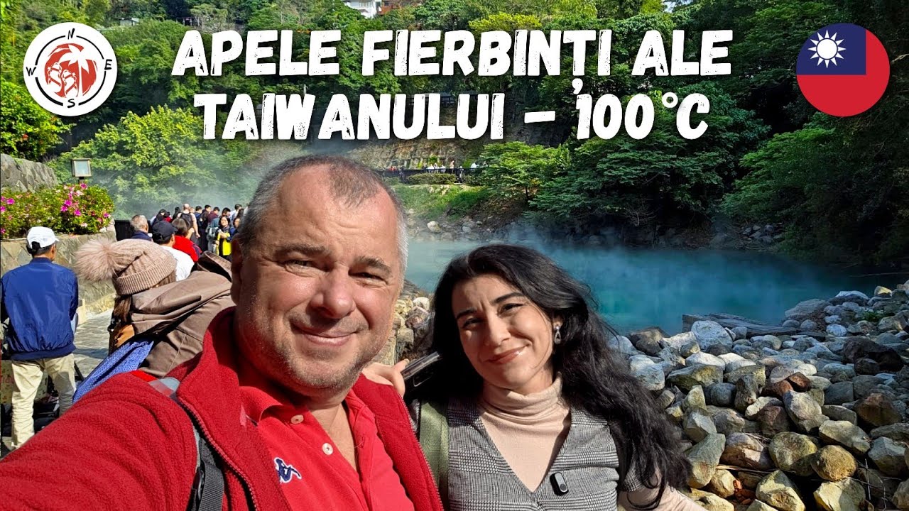 Herculane de Taiwan! Izvoare termale la 100°C!