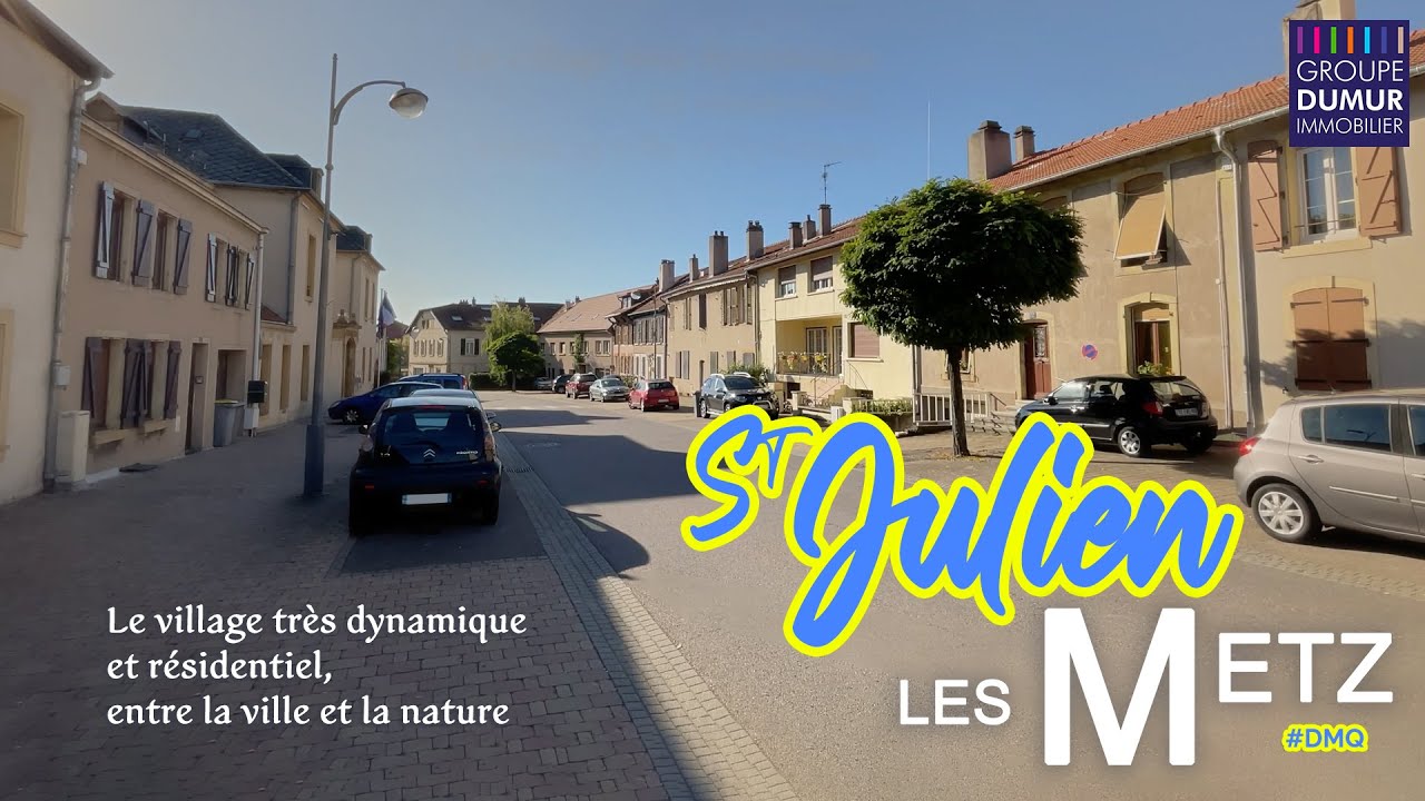 SAINT JULIEN LES METZ, une ville très attractive et résidentielle aux portes de Metz