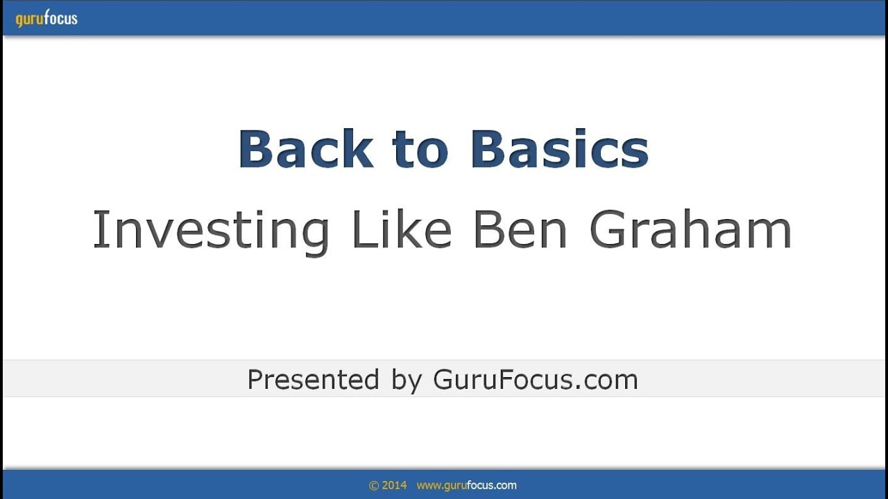 Back to Basics: Investing Like Benjamin Graham