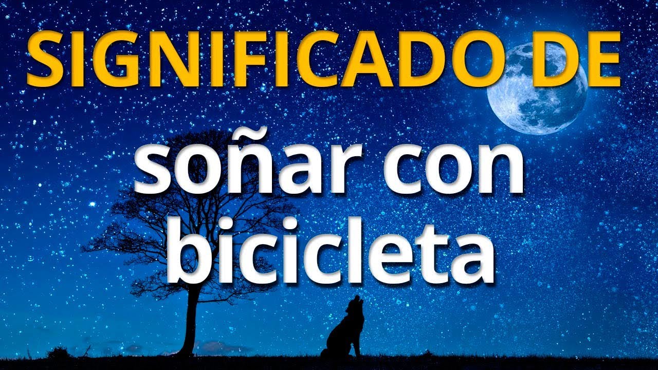 Qué significa soñar con bicicleta 💤 Interpretación de los Sueños