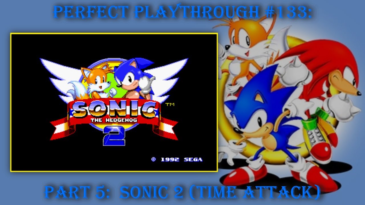 Sonic Jam Part 5:  Sonic 2 (Time Attack)