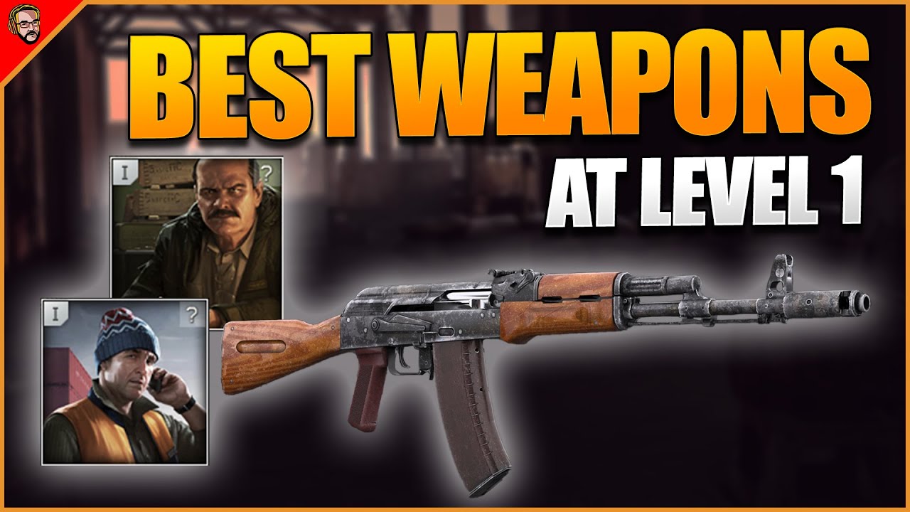 The best Weapons at Level 1 and how to get them - Escape From Tarkov Weapon Guide