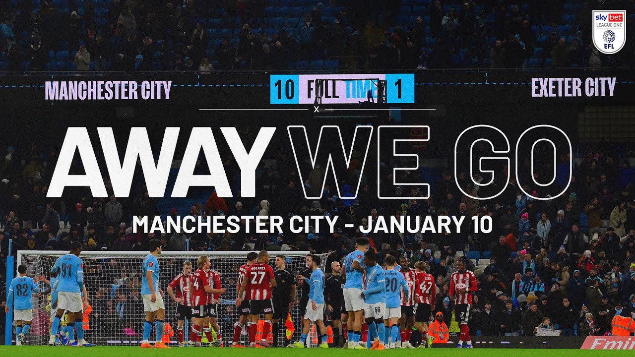 Away We Go: Behind the Scenes at the Etihad | Exeter City Football Club