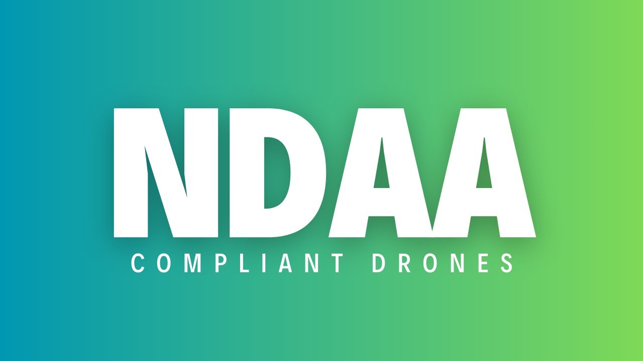 What Are NDAA Compliant Drones? Everything You Need to Know