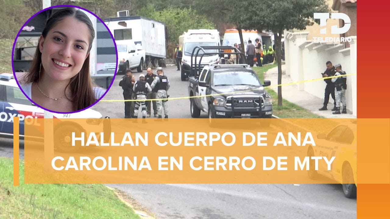 Encuentran cuerpo en el cerro de las Mitras, lugar de búsqueda de Ana Carolina, en Monterrey