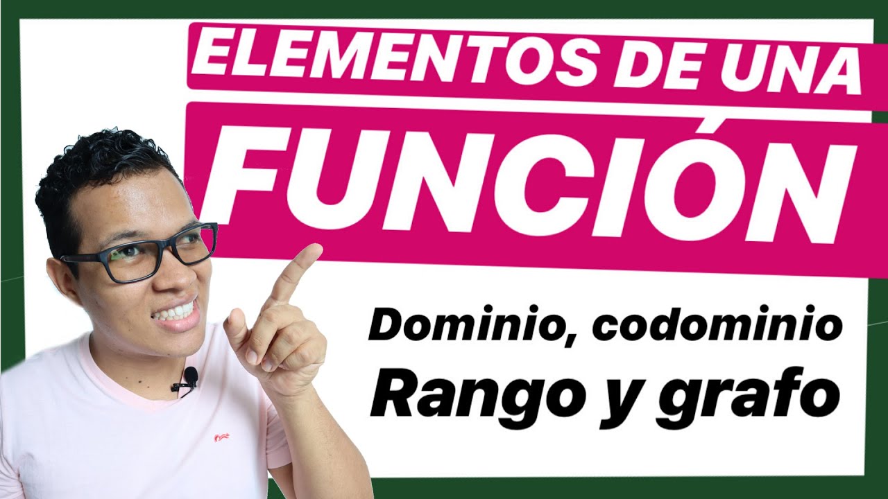 🤜 ELEMENTOS DE UNA DE FUNCIÓN | DOMINIO | CODOMINIO | RANGO | GRAFO | EN DISTINTAS REPRESENTACIONES