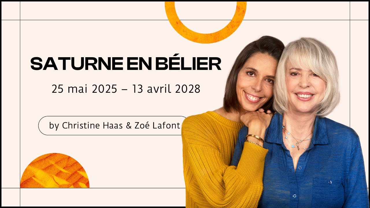 Christine Haas & Zoé Lafont, astrologues, vous disent tout sur Saturne ⏳ en Bélier ♈️