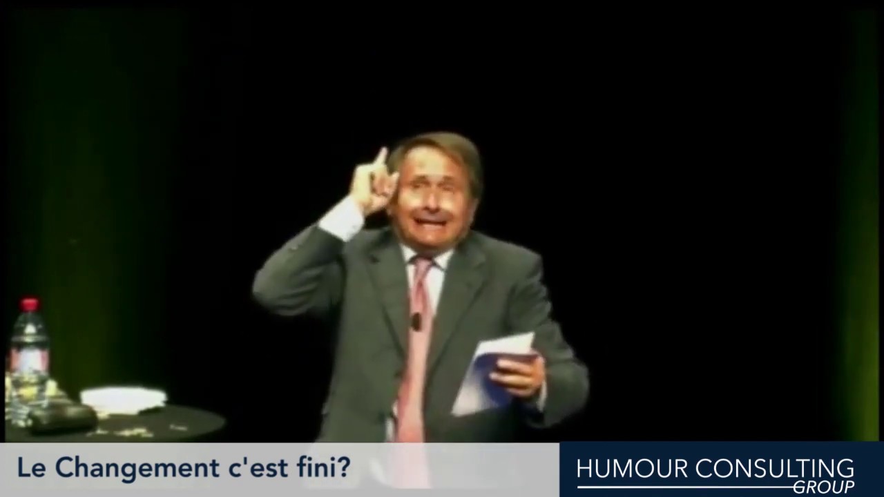 Le Changement, c'est fini? par Serge Grudzinski d'Humour Consulting Group