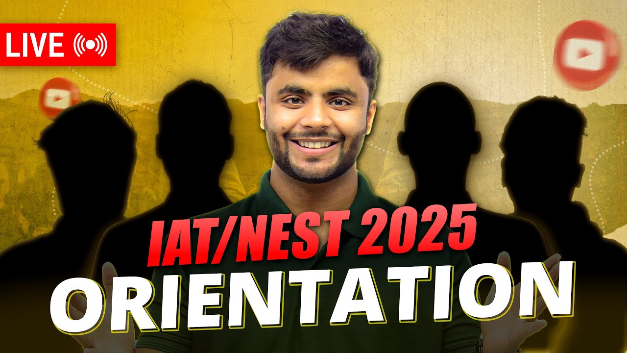 IAT & NEST 2025 Crash Course Orientation | IISc, IISERs, NISERs in 3 Months 🚀