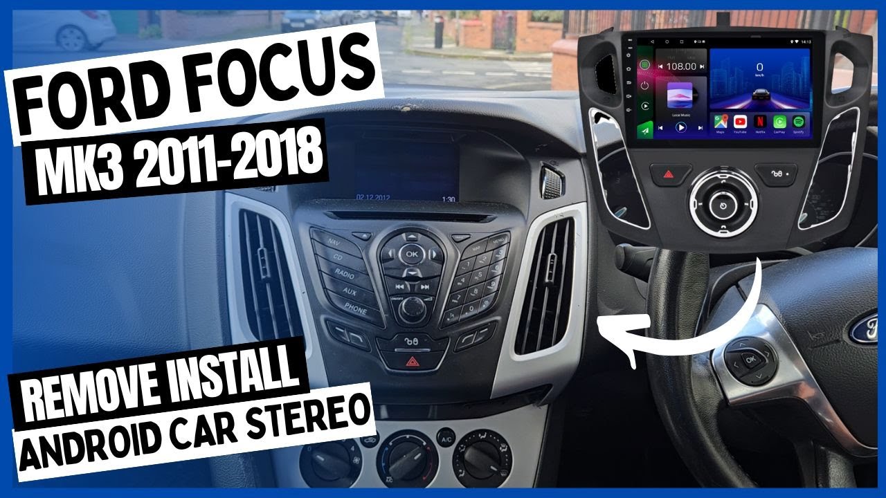 Original Radio Removal Ford Focus MK3 Aftermarket Android Car Stereo Install Head Unit