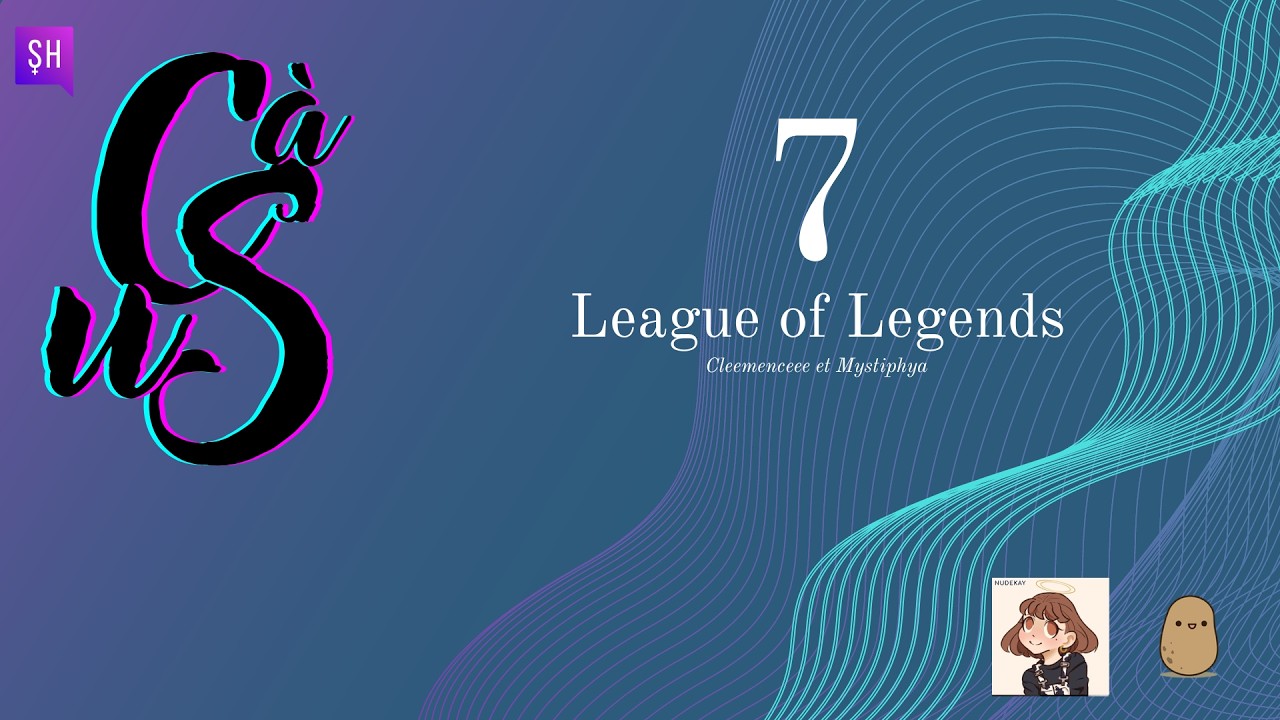 [SAISON 1] Une chambre à soi #7 : League of Legends
