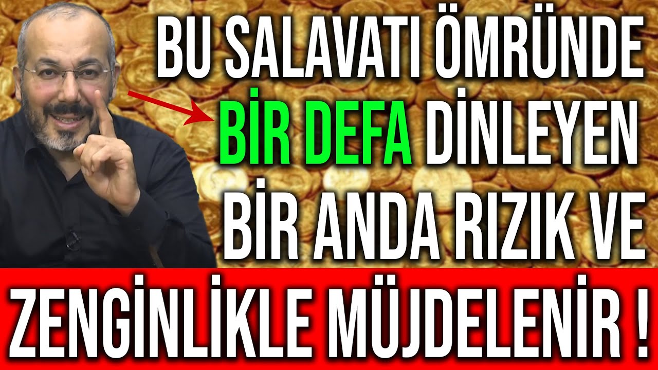 SALAVATI KÜBRA..BU SALAVATI ÖMRÜNDE BİR DEFA DİNLEYEN BİR ANDA RIZIK VE ZENGİNLİKLE MÜJDELENİR..!